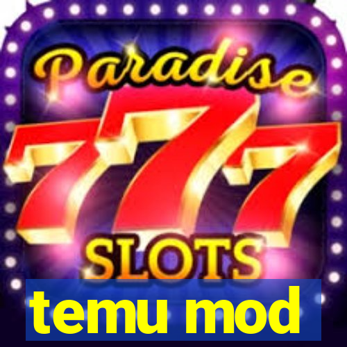 temu mod